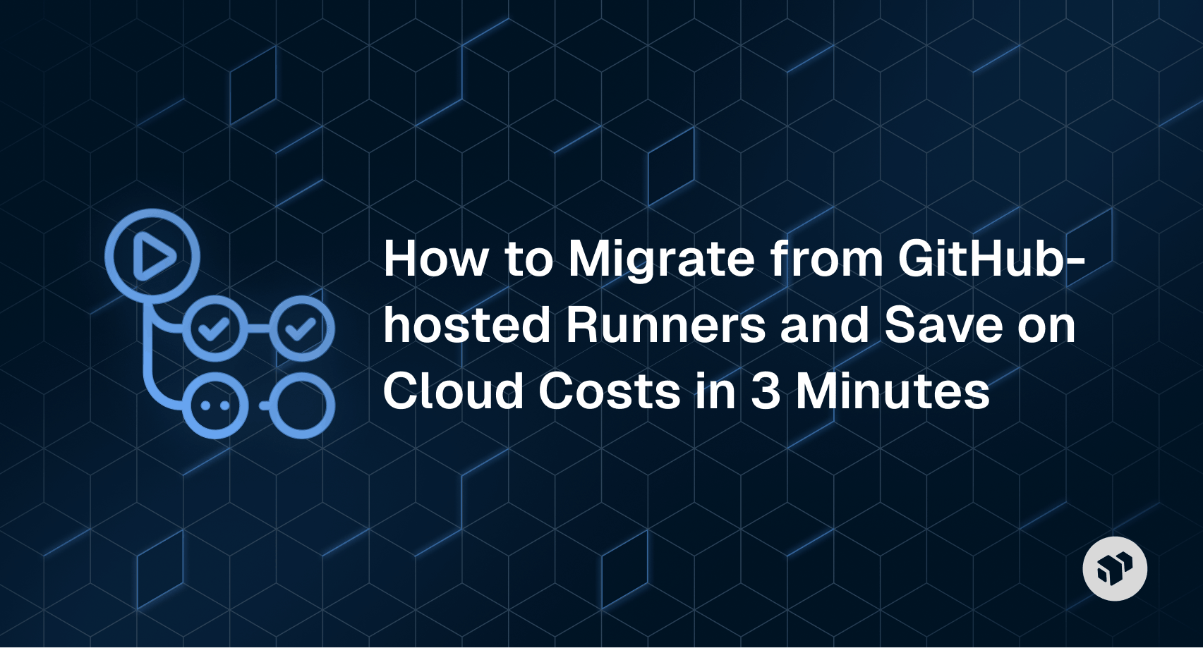 Guide showing how to migrate from GitHub-hosted runners to self-hosted runners to reduce cloud costs in three minutes.